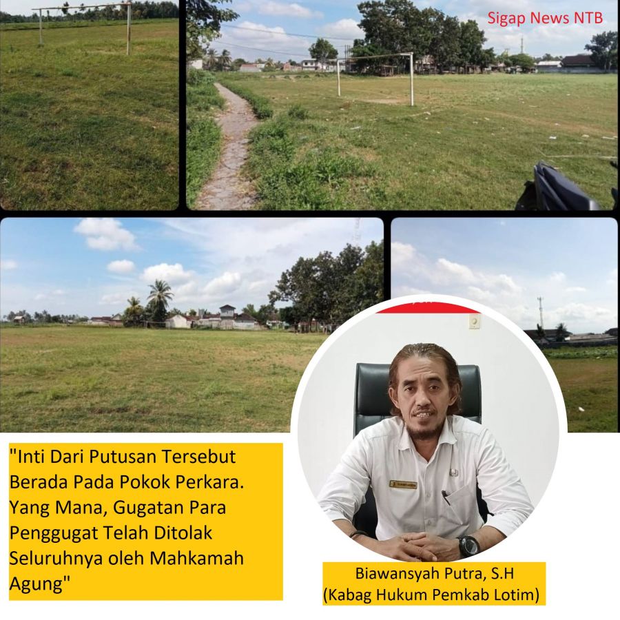 Good News! MA Menangkan Pemkab Lotim dalam Kasus Sangketa Tanah 79 Are Melawan 7 Ahli Waris di Sikur