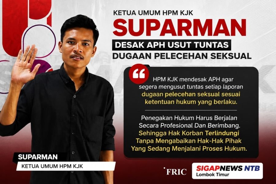 Ketua Umum HPM KJK Desak APH Usut Tuntas Dugaan Pelecehan Seksual di Keruak Lombok Timur