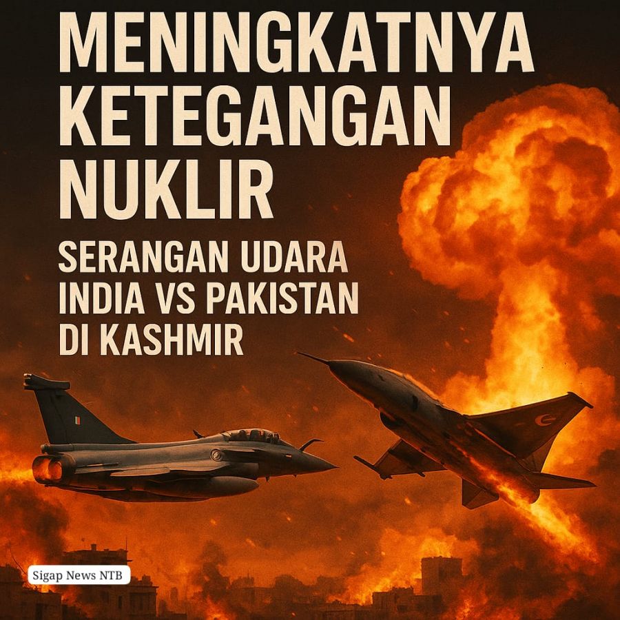Meningkatnya Ketegangan Nuklir: Serangan Udara India vs Pakistan di Kashmir