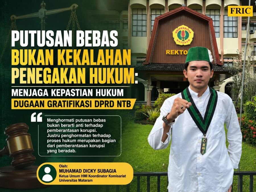 PUTUSAN BEBAS BUKAN KEKALAHAN PENEGAKAN HUKUM: MENJAGA KEPASTIAN HUKUM DUGAAN GRATIFIKASI DPRD NTB