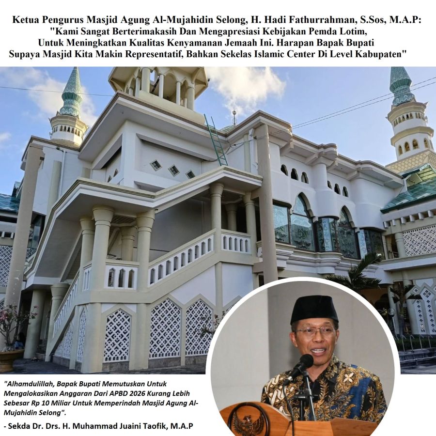 Sekda Lotim Sampaikan Rp 10M dari APBD 2026 Untuk Memperindah Masjid Agung Selong, H. Hadi Apresiasi