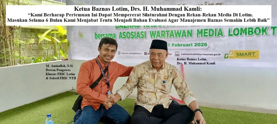 UU Pers No. 40 Tahun 1999 & Kode Etik Jurnalistik Jadi Acuan, FRIC Siap Bermitra dengan Baznas Lotim